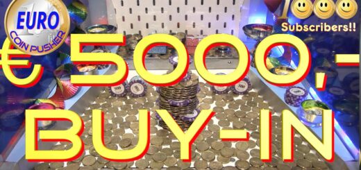 € 5000,- buy-in - 1000 subscribers - Euro Coin Pusher episode 55
