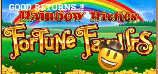 **Fortune Favours £2 & £20 High Rollers** Rainbow Riches..
