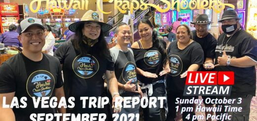 Hawaii Craps Shooters Las Vegas Trip Report September 2021