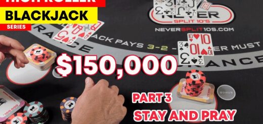 High Roller Blackjack - $150,000 on 15 - Stay and Pray - Part 3 - #122