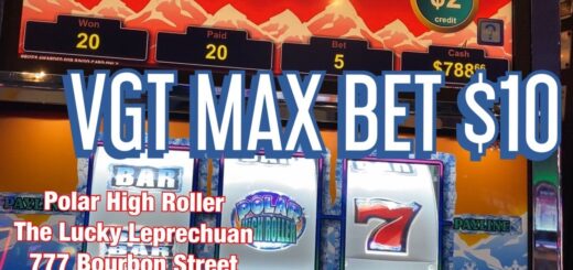 VGT POLAR HIGH ROLLER! THE LUCKY LEPRECHAUN ! 777 BOURBON STREET! RIVER SPIRIT CASINO TULSA OK !