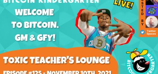 #125: Welcome to Bitcoin. GM and GFY! (Toxic Teachers Lounge #54)