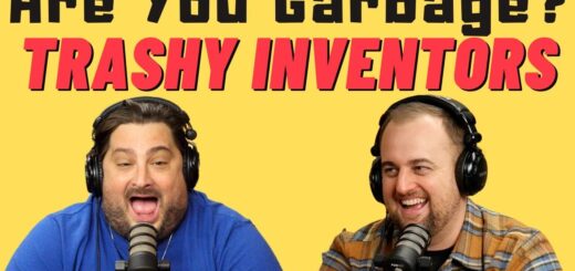 AYG Comedy Podcast: Trashy Inventors w/ Kippy & Foley