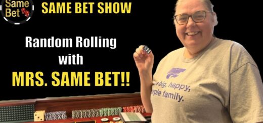 Random Rolling with Mrs Same Bet!