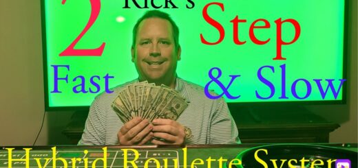 Rick’s 2 Step Fast & Slow Hybrid Roulette System