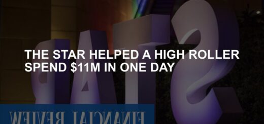 The Star helped a high roller spend $11 million in one day