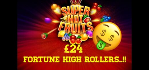 William Hill Slot **Super Hot Fruits £24 High Rollers**