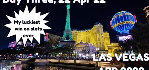 Las Vegas Vlogs - April 2022 - Day Three 22 April 2022. My luckiest win on slots ever.