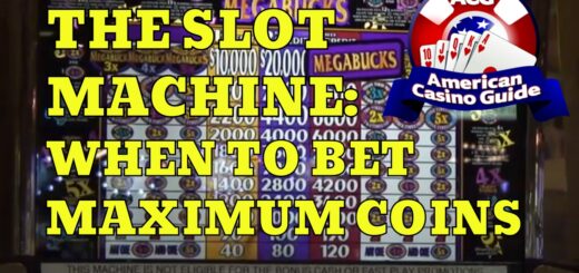The Slot Machine - When to Bet Maximum Coins