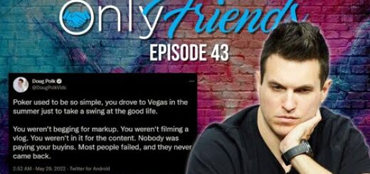 Are Poker VLOGS Dead?!?! | Only Friends Podcast w/Matt Berkey Ep 43 | Solve for Why