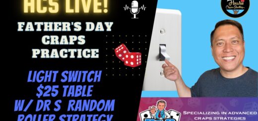 Craps Strategy: HCS $25 Light Switch with Dr. S Random Roller Strategy