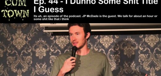 Cum Town | Ep. 44 - I Dunno Some Shit Title I Guess