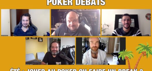 Poker Débats #17 - Jouer au poker ou faire un break ?