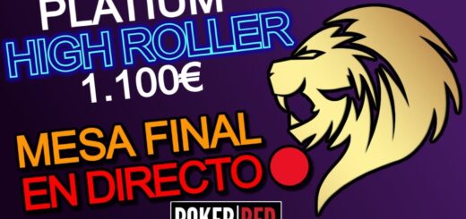Mesa Final Televisada PLATINUM HIGH ROLLER - Buy-in 1.100€ - Golden Poker Events // Poker-Red