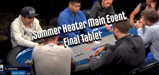 2022 Summer Heater Series Main Event Final Table