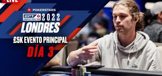 EPT Londres 2022 - Día 3 del Evento Principal ♠️ PokerStars en Español