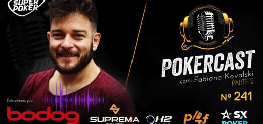 Pokercast - Episódio 241 - Fabiano Kovalski - Parte 02