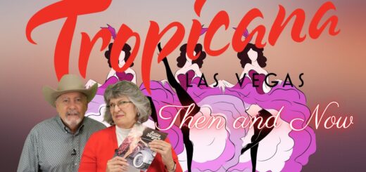 Tropicana Las Vegas Then & Now - and a Tribute to the Showgirl
