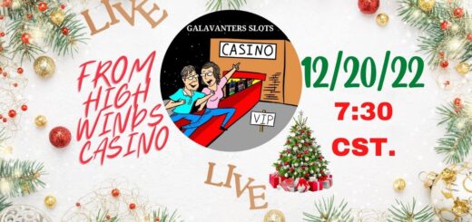 LIVE LETS GO RED FOR CHRISTMAS! ??12/20/22 7:30 PM. #VGT #highwindscasino #galavantersslots