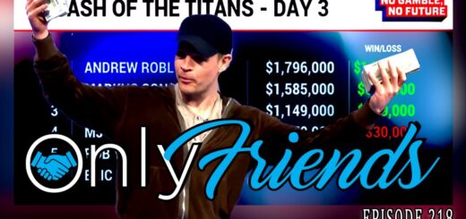 @PokerGO's Million Dollar Man-- Andrew Robl CRUSHES High Stakes Poker!! | Only Friends Pod Ep 218
