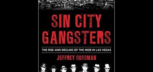 Jeffrey Sussman discusses ‘Sin City Gangsters: The Rise and Decline of the Mob in Las Vegas’