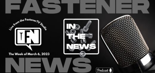 IN THE NEWS with Fastener News Desk the Week of March 6, 2023