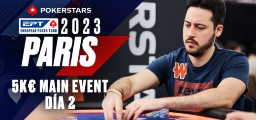 ? EPT París 2023 - MAIN EVENT 5.300€ Día 2 ?- ? Cartas Vistas ♠️ PokerStars en Español