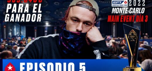 Main Event EPT Montecarlo 2022 | Episodio 5 ♠️ PokerStars en Español