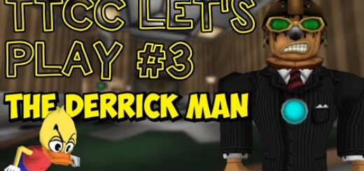 TTCC Let's Play# 3: TAKING ON THE DERRICK MAN