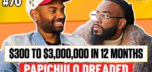 $300 to $3,000,000 in 12 Months | Papichulo Dreaded