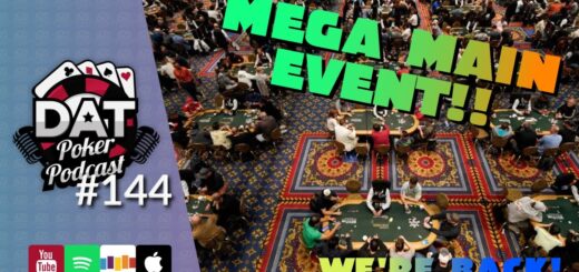 Record Setting WSOP 2023, And We're Back!- DAT Poker Pod Ep #144