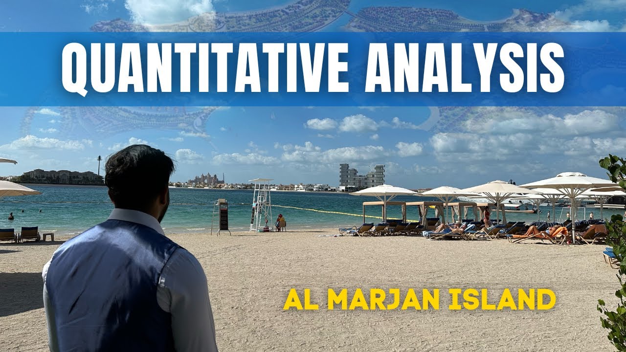 Quantitative Analysis Al Marjan Island Pros & Cons Dubai Real